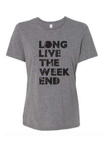 Long Live The Weekend Short Sleeve